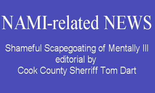 Shameful Scapegoating of Mentally Ill – editorial by Cook County Sherriff Tom Dart