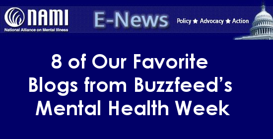 NAMI E-NEWS – 8 of Our Favorite Blogs from Buzzfeed’s Mental Health Week