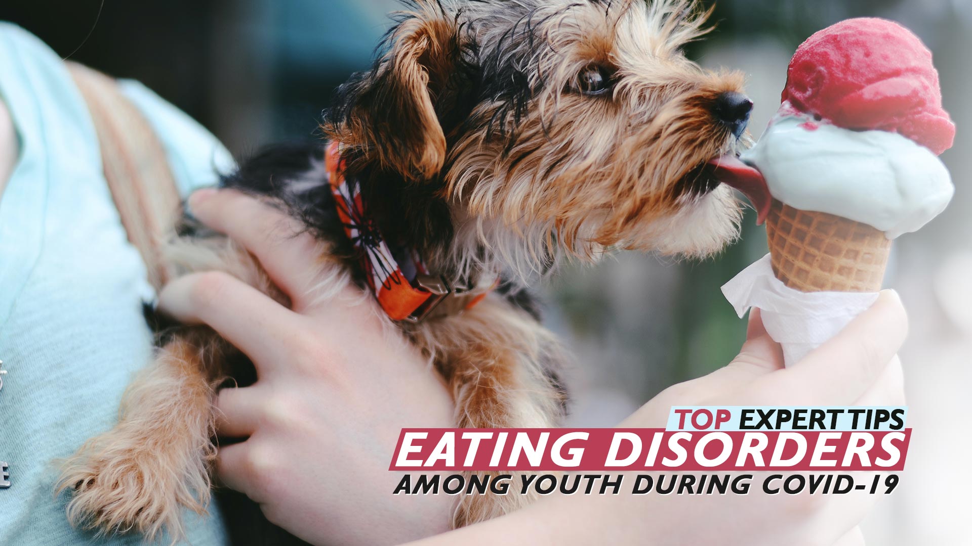 Top Expert Tips | Eating Disorders Among Youth During COVID-19